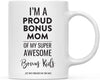 Coffee Mug, I'm A Proud Bonus Mom of My Super Awesome Bonus Kids. Yes They Brought Me This Mug-Set of 1-Andaz Press-