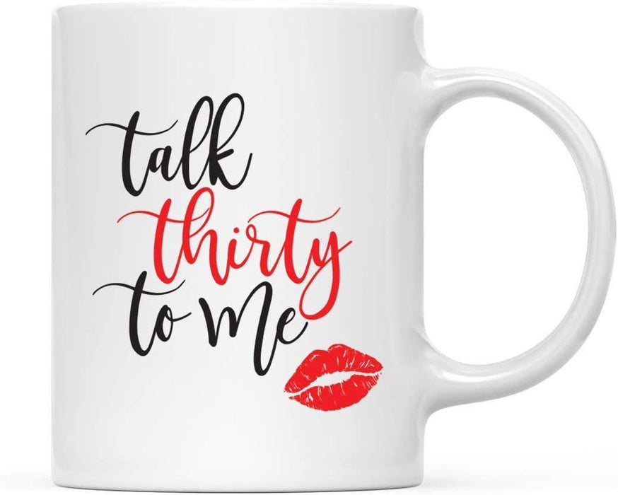 Coffee Mug, Talk Thirty to Me, Lip Graphic-Set of 1-Andaz Press-