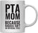 Coffee Mug Teacher Gag Gift, PTA Mom Because Badass Isn't an Official Title-Set of 1-Andaz Press-