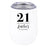 Custom 21st Birthday Wine Tumbler with Lid 12oz Stemless Stainless Steel Insulated-Set of 1-Andaz Press-Custom Blush Pink 21-