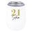 Custom 21st Birthday Wine Tumbler with Lid 12oz Stemless Stainless Steel Insulated-Set of 1-Andaz Press-Custom Blush Pink 21-