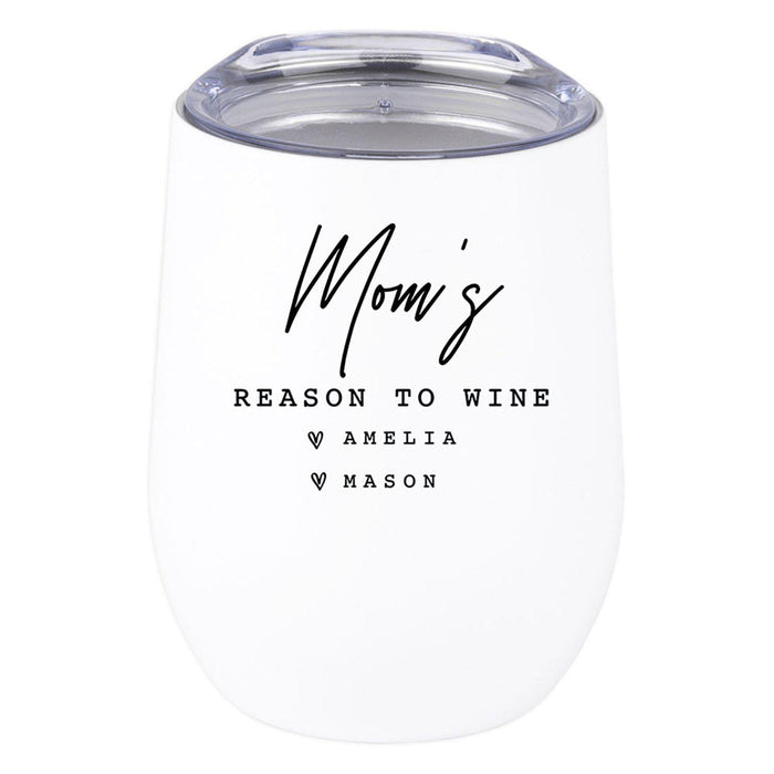 Custom Funny Mother's Day Wine Tumbler with Lid 12 Oz Stemless Stainless Steel Insulated-Set of 1-Andaz Press-Mom's Reason To Wine Custom Names-