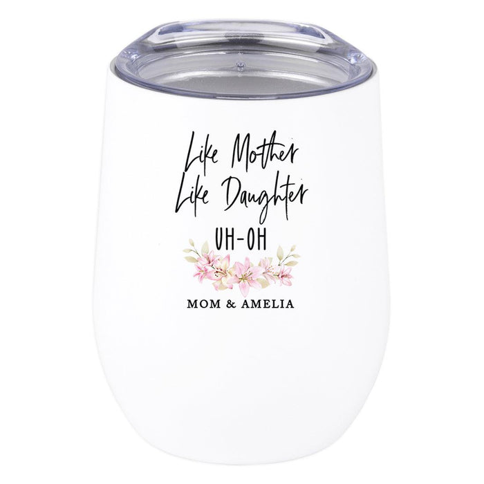Custom Mother's Day Wine Tumbler with Lid 12oz Stemless Stainless Steel Insulated-Set of 1-Andaz Press-Like Mother Like Daughter-