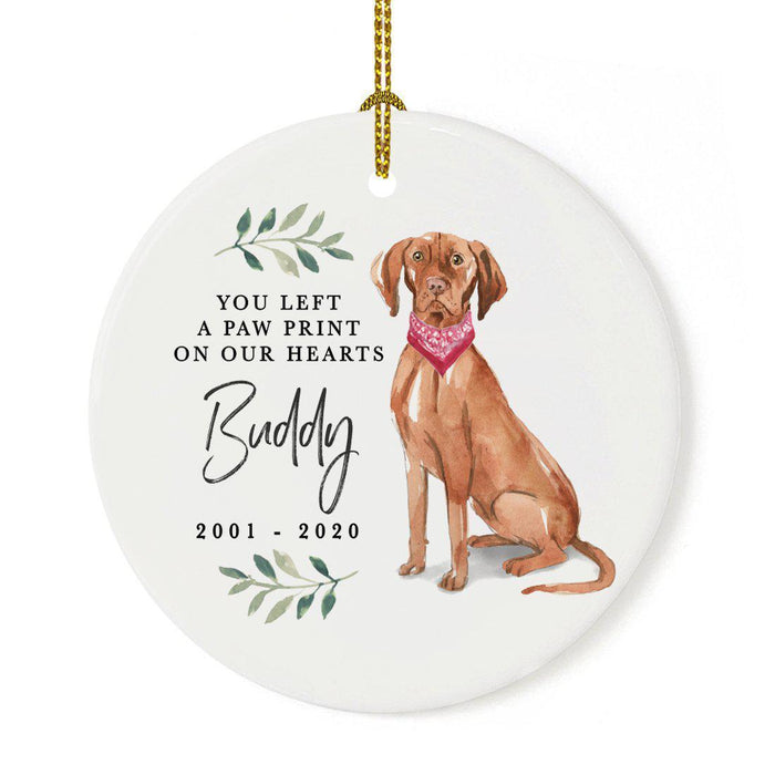 Custom Round Ceramic Christmas Dog Memorial Ornament, You Left A Paw Print On Our Hearts, Design 2-Set of 1-Andaz Press-Hungarian Vizsla-