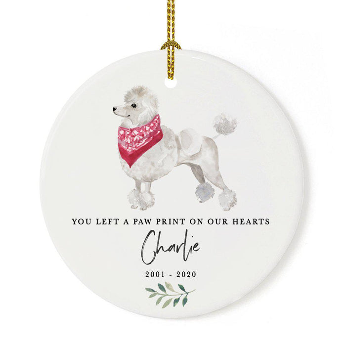 Custom Round Ceramic Christmas Dog Memorial Ornament, You Left A Paw Print On Our Hearts, Design 2-Set of 1-Andaz Press-Poodle White-