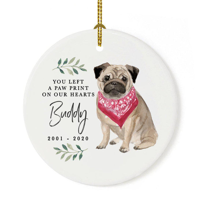 Custom Round Ceramic Christmas Dog Memorial Ornament, You Left A Paw Print On Our Hearts, Design 2-Set of 1-Andaz Press-Pug-