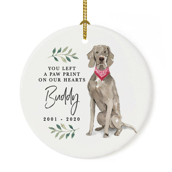 Custom Round Ceramic Christmas Dog Memorial Ornament, You Left A Paw Print On Our Hearts, Design 2-Set of 1-Andaz Press-Weimaraner-