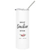 Custom Teacher Appreciation Skinny Tumbler with Lid and Straw for Gifts-Set of 1-Andaz Press-Best Teacher Ever-