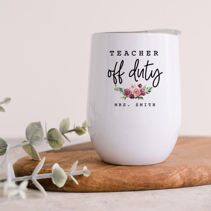 Custom Teacher Appreciation Wine Tumbler with Lid Stemless Stainless Steel Insulated for Teacher Appreciation Week-Set of 1-Andaz Press-Teacher Off Duty-