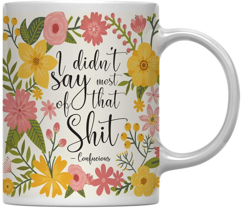 Floral Flowers with Funny Rude Quote Ceramic Coffee Mug-Set of 1-Andaz Press-Do Epic Shit-
