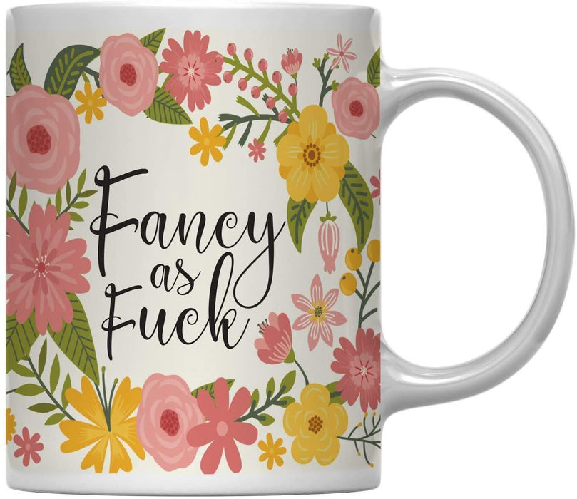 Floral Flowers with Funny Rude Quote Ceramic Coffee Mug-Set of 1-Andaz Press-Fancy as Fuck-