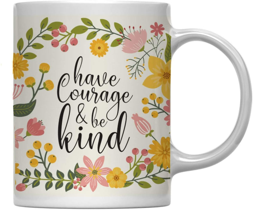 Floral Flowers with Funny Rude Quote Ceramic Coffee Mug-Set of 1-Andaz Press-Have Courage and Be Kind-