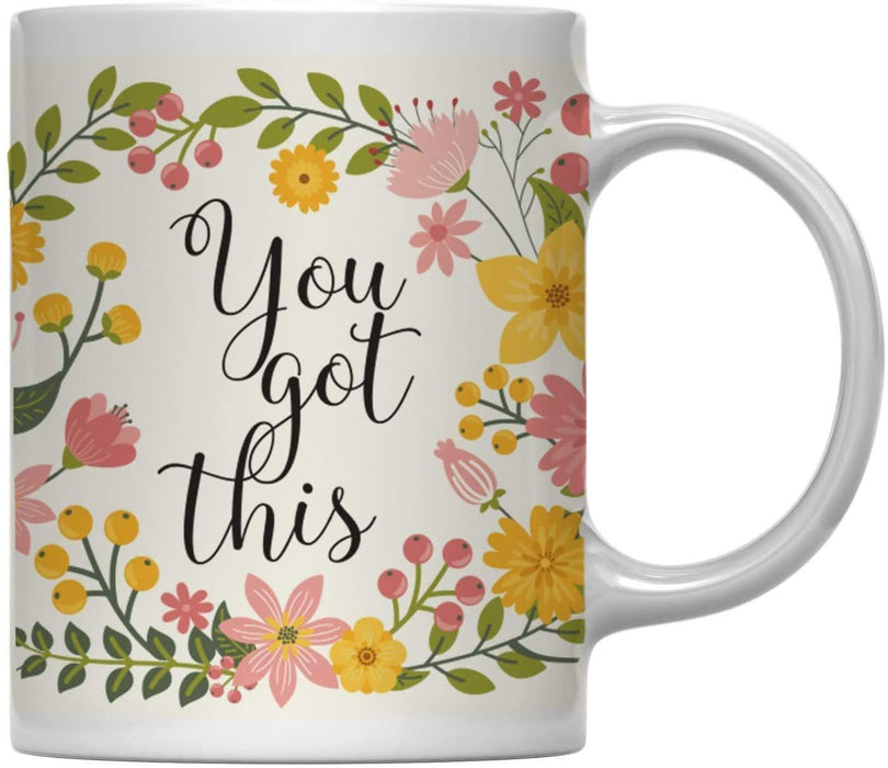 Floral Flowers with Inspirational Quote Ceramic Coffee Mug-Set of 1-Andaz Press-You Got This-