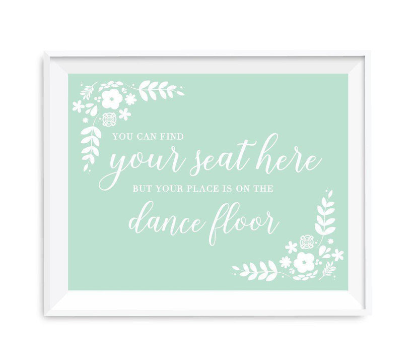 Floral Mint Green Wedding Party Signs-Set of 1-Andaz Press-Find Your Seat Here, Place On Dance Floor-