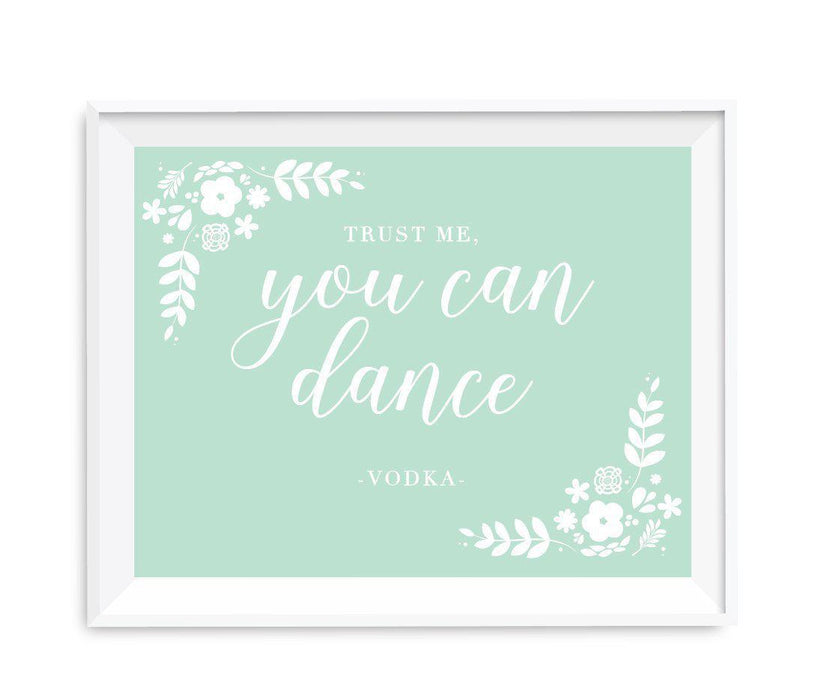 Floral Mint Green Wedding Party Signs-Set of 1-Andaz Press-Trust Me, You Can Dance - Vodka-