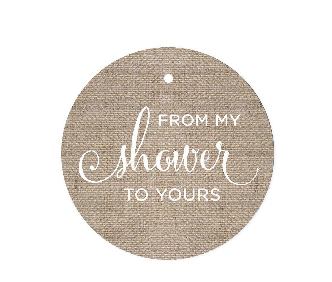 From My Shower to Yours Round Circle Favor Gift Tags, Burlap-Set of 24-Andaz Press-