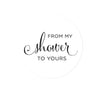 From My Shower to Yours Round Circle Favor Gift Tags-Set of 24-Andaz Press-White-