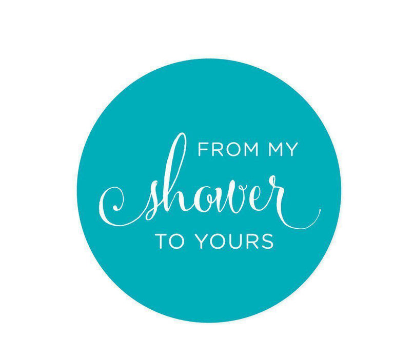 From My Shower to Yours Round Circle Label Stickers-Set of 40-Andaz Press-Aqua-