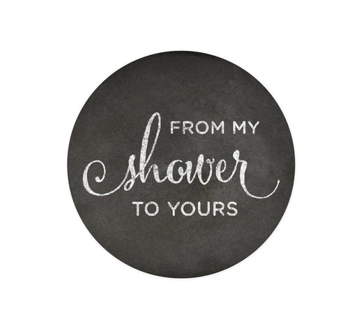 From My Shower to Yours Round Circle Label Stickers, Vintage Chalkboard Print-Set of 40-Andaz Press-