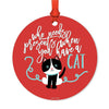 Funny Animal Metal Christmas Ornament-Set of 1-Andaz Press-Who Needs Presents When You Have Cat-
