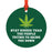 Funny Cannabis Weed Round Metal Christmas Ornament-Set of 1-Andaz Press-Alpaca-