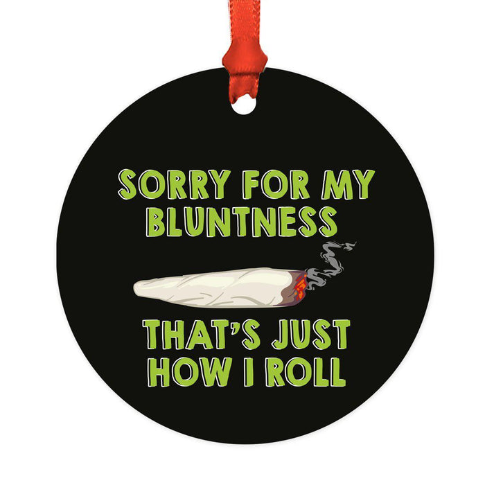 Funny Cannabis Weed Round Metal Christmas Ornament-Set of 1-Andaz Press-Bluntness-