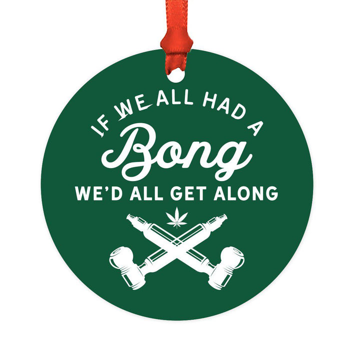 Funny Cannabis Weed Round Metal Christmas Ornament-Set of 1-Andaz Press-Bong-