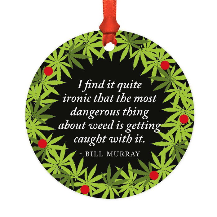 Funny Cannabis Weed Round Metal Christmas Ornament-Set of 1-Andaz Press-Dangerous-
