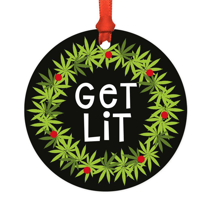 Funny Cannabis Weed Round Metal Christmas Ornament-Set of 1-Andaz Press-Get Lit-