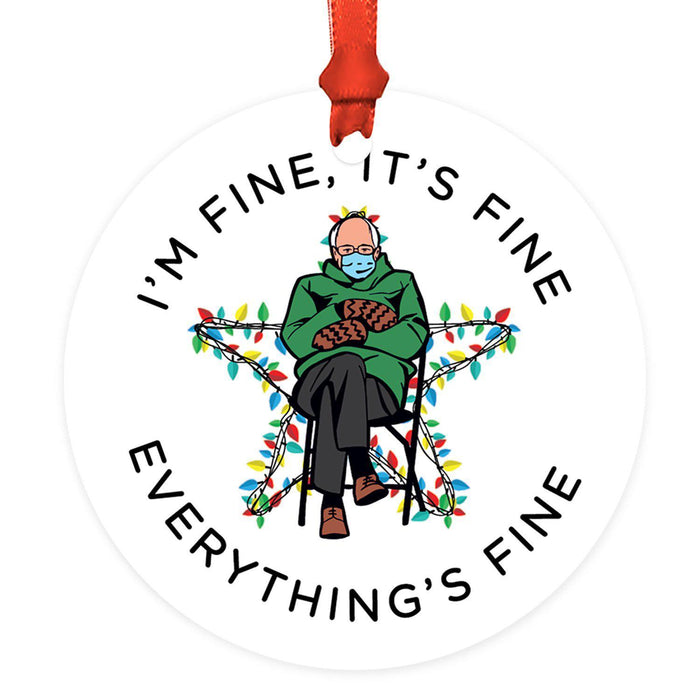 Funny Christmas Ornaments 2021 Round Metal Ornament, White Elephant Ideas-Set of 1-Andaz Press-Bernie I'm Fine, It's Fine Everything's Fine-