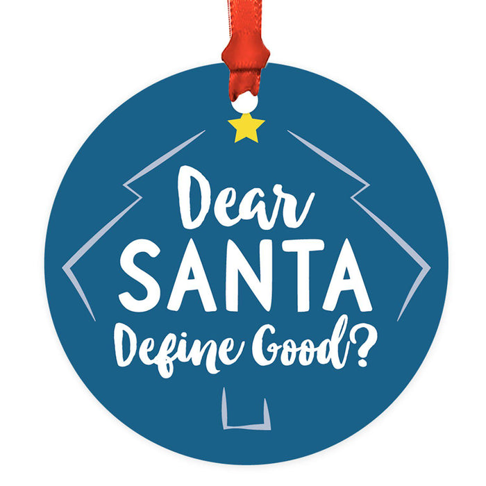 Funny Christmas Ornaments 2021 Round Metal Ornament, White Elephant Ideas-Set of 1-Andaz Press-Dear Santa Define Good?-