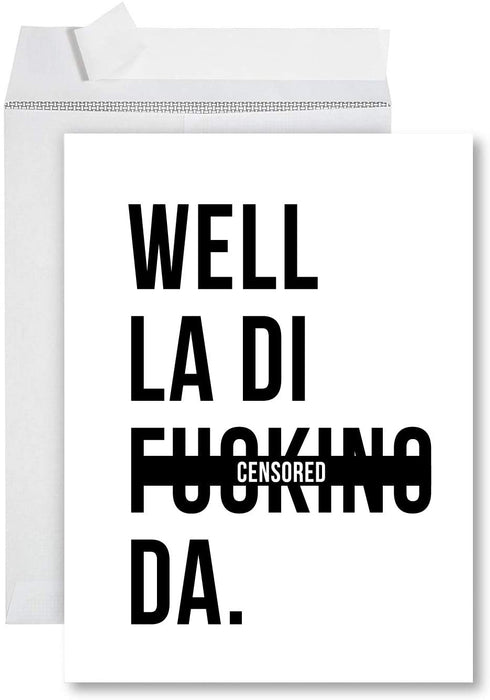 Funny Jumbo Graduation Card With Envelope, Greeting Card-Set of 1-Andaz Press-Well La Di F*cking Da-