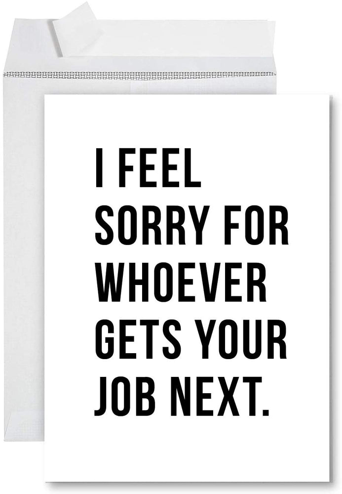 Funny Jumbo New Job Card With Envelope, Farewell Retirement Office-Set of 1-Andaz Press-I Feel Sorry For Whoever Gets Your Job Next-