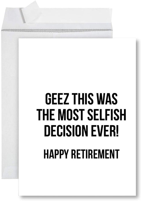 Funny Jumbo Retirement Card With Envelope, Farewell Office-Set of 1-Andaz Press-Geez This Was The Most Selfish Decision Ever!-