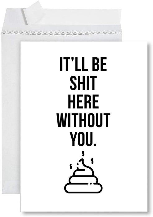 Funny Jumbo Retirement Card With Envelope, Farewell Office-Set of 1-Andaz Press-Sh*t Without You-