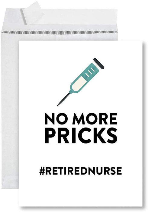 Funny Jumbo Retirement Card With Envelope Greeting Card For Essential Workers-Set of 1-Andaz Press-No More Pricks Retired Nurse-