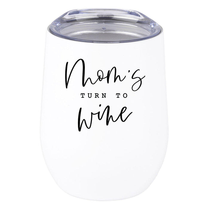 Funny Mother's Day Wine Tumbler with Lid 12 Oz Stemless Stainless Steel Insulated-Set of 1-Andaz Press-Mom's Turn To Wine-