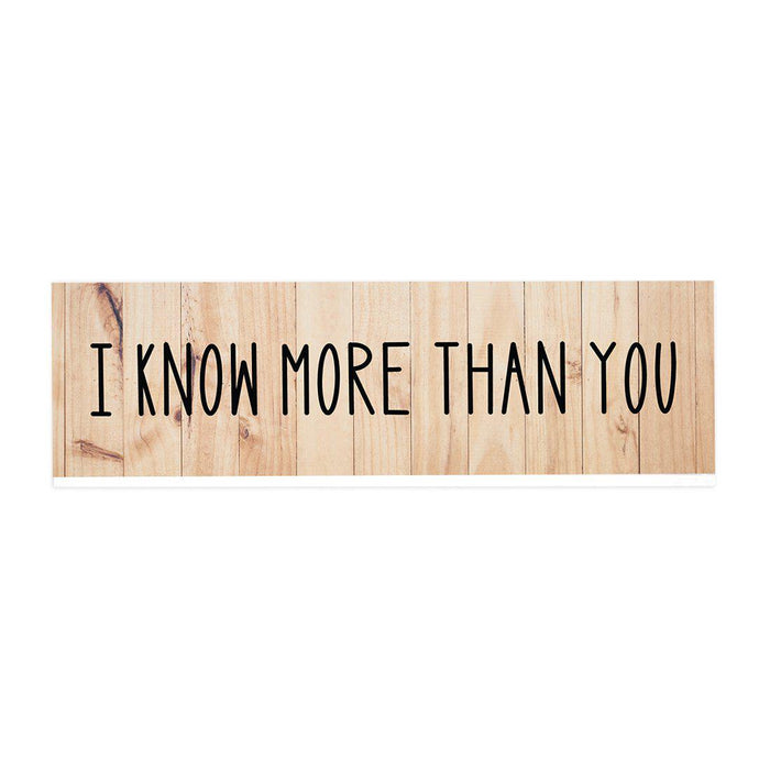 Funny Office Desk Plate, Acrylic Plate for Desk Decorations Design 1-Set of 1-Andaz Press-I Know More Than You-