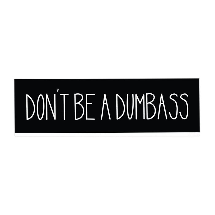Funny Office Desk Plate, Acrylic Plate for Desk Decorations Design 2-Set of 1-Andaz Press-Don't Be A Dumbass 1-