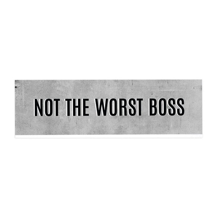 Funny Office Desk Plate, Acrylic Plate for Desk Decorations Design 2-Set of 1-Andaz Press-Not The Worst Boss-