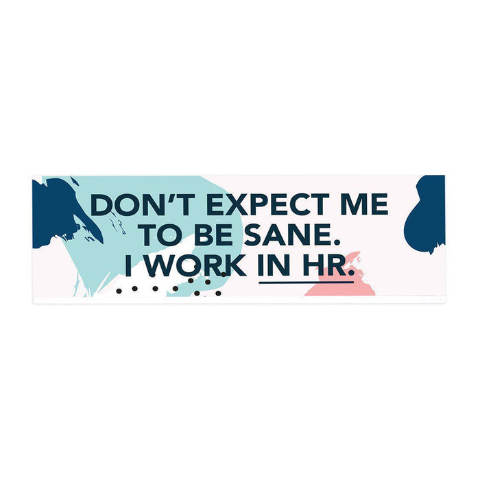 Funny Office Desk Plate, Acrylic Plate for Desk Decorations Design 3-Set of 1-Andaz Press-Don't Expect Me To Be Sane-