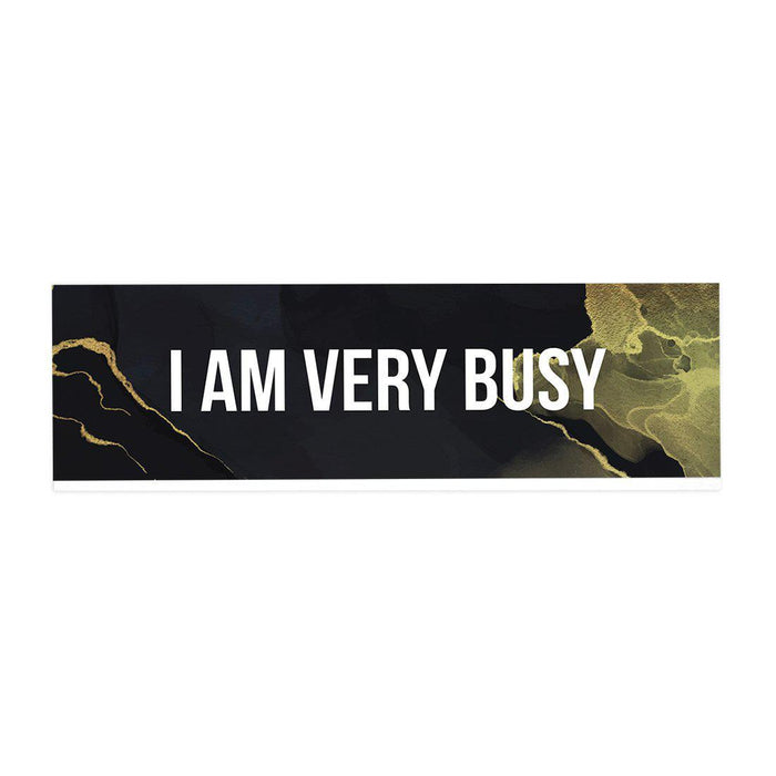 Funny Office Desk Plate, Acrylic Plate for Desk Decorations Design 3-Set of 1-Andaz Press-I Am Very Busy-