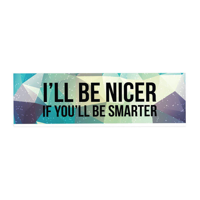 Funny Office Desk Plate, Acrylic Plate for Desk Decorations Design 3-Set of 1-Andaz Press-I'll Be Nicer-