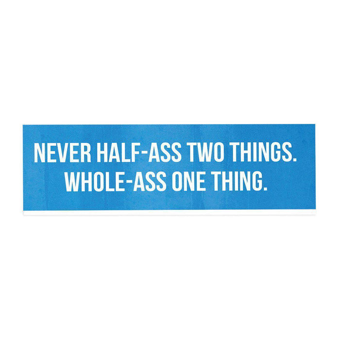 Funny Office Desk Plate, Acrylic Plate for Desk Decorations Design 3-Set of 1-Andaz Press-Never Half-Ass Two Things-