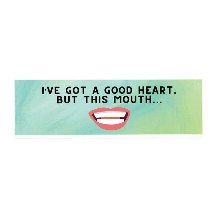 Funny Office Desk Plate, Acrylic Plate for Desk Decorations Design 4-Set of 1-Andaz Press-Good Heart But This Mouth-