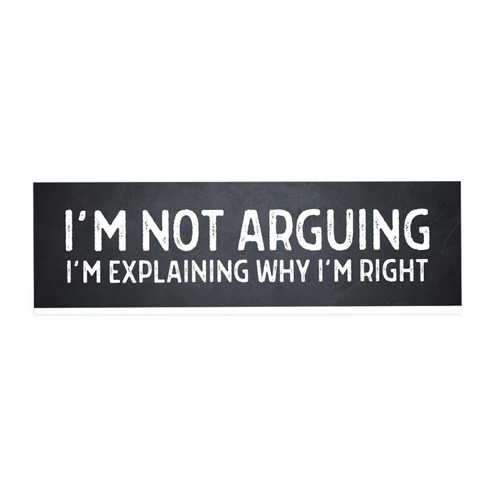 Funny Office Desk Plate, Acrylic Plate for Desk Decorations Design 4-Set of 1-Andaz Press-I'm Not Arguing-
