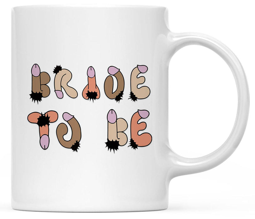 Funny Penis Coffee Mug Gift  – 6 Designs-Set of 1-Andaz Press-Bride to Be-