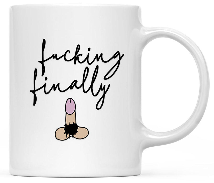 Funny Penis Coffee Mug Gift  – 6 Designs-Set of 1-Andaz Press-Fucking Finally-