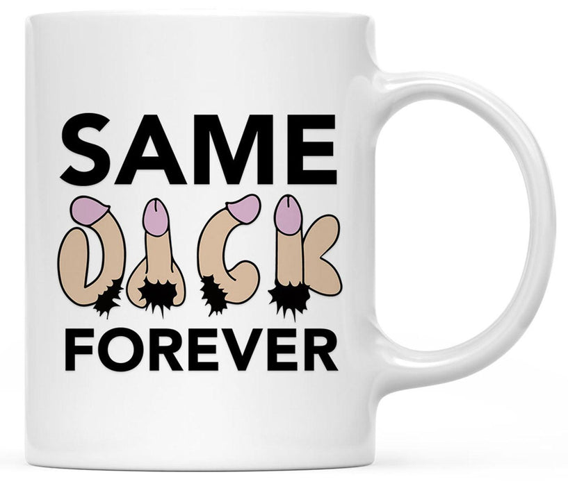Funny Penis Coffee Mug Gift – 6 Designs-Set of 1-Andaz Press-Same Dick Forever-