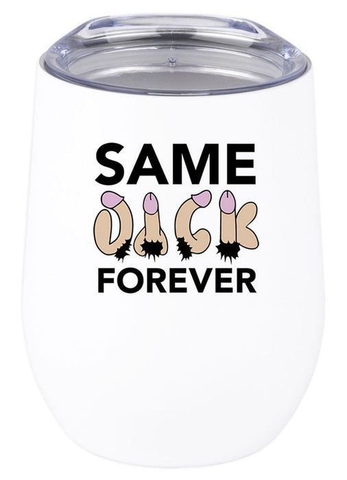 Funny Penis Wine Tumbler with Lid 12oz Stemless Stainless Steel Insulated Tumbler - 6 Designs-Set of 1-Andaz Press-Same Dick Forever-